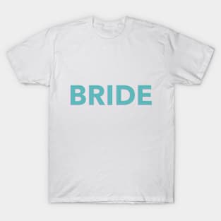 Bride T Shirt T-Shirt